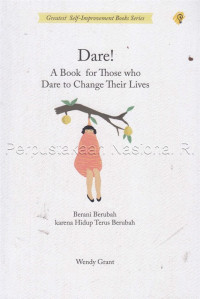 Image of Dare! a book for those who dare to change their lives : berani berubah karena hidup terus berubah