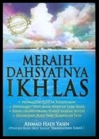 Image of Meraih dahsyatnya ikhlas : cara hebat meraih anugerah Allah Maha Dahsyat