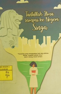 Image of Tuntutlah ilmu sampai ke Negeri Singa