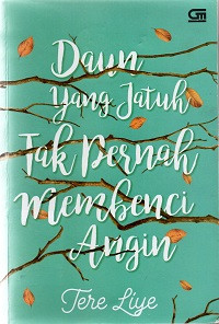 Image of Daun Yang Jatuh Tak Pernah Membenci Angin