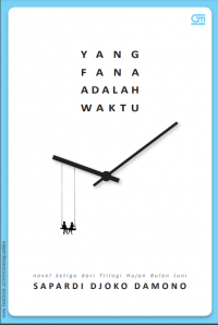 Image of Yang fana adalah waktu: novel ketiga dari trilogi Hujan bulan Juni