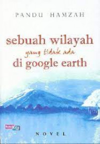 Image of Sebuah Wilayah Yang Tidak Ada di Google Earth