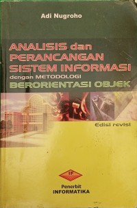 Image of Analisis dan Perancangan Sistem Informasi dengan Metode Berorientasi Objek