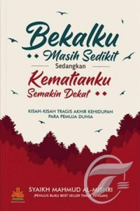 Image of bekalku masih sedikit sedangkan kematianku semaki dekat