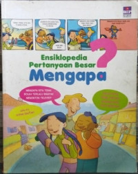 Image of Ensklopedia Pertanyaan Besar Mengapa?