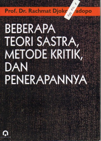 Image of Beberapa teori sastra, metode kritik, dan penerapannya
